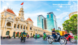 【Vietnam NewsLetter】<br> 2年ぶりにベトナムへ帰国して / 個人データ保護議定草案の概要